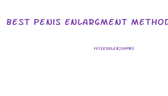 Best Penis Enlargment Methods