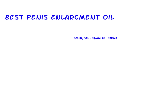 Best Penis Enlargment Oil