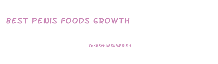 Best Penis Foods Growth