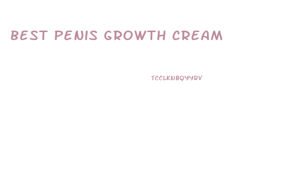 Best Penis Growth Cream