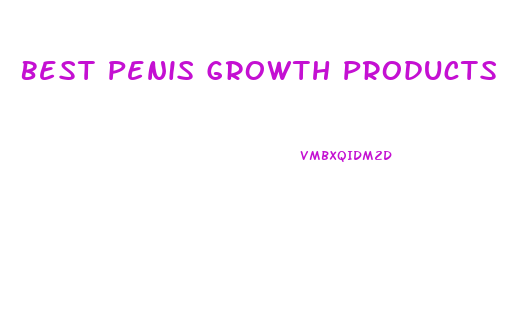 Best Penis Growth Products