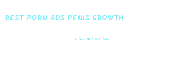 Best Porn Ads Penis Growth