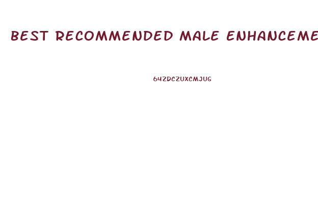 Best Recommended Male Enhancement