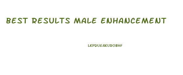 Best Results Male Enhancement