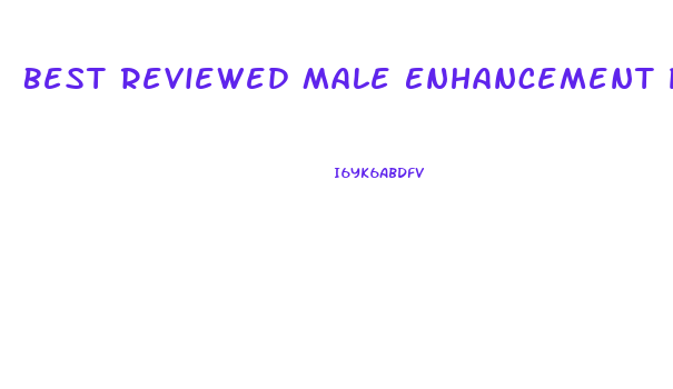 Best Reviewed Male Enhancement Products