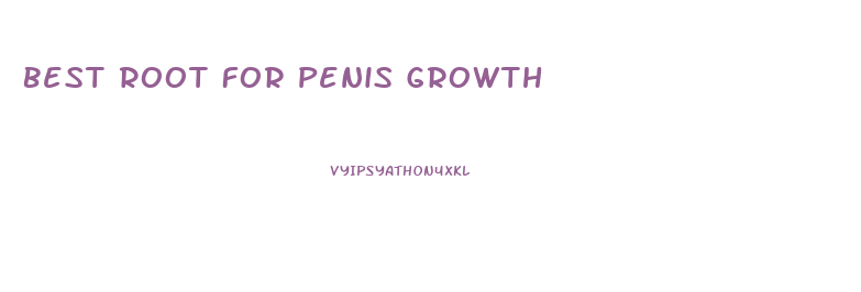 Best Root For Penis Growth