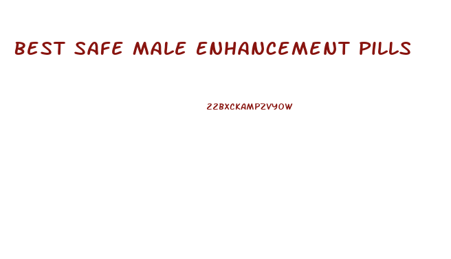 Best Safe Male Enhancement Pills