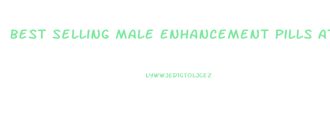 Best Selling Male Enhancement Pills At Walmart