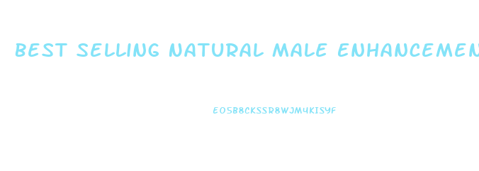 Best Selling Natural Male Enhancement