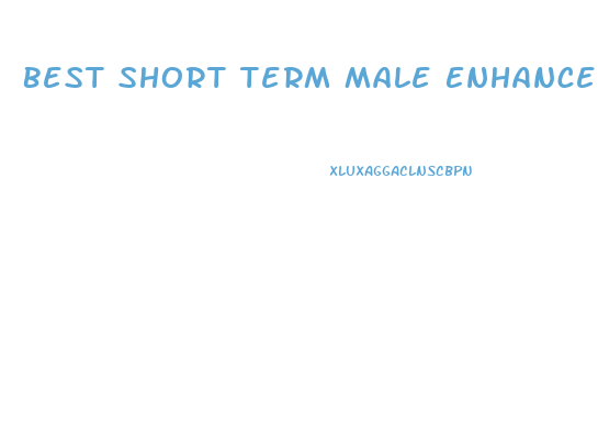 Best Short Term Male Enhancement