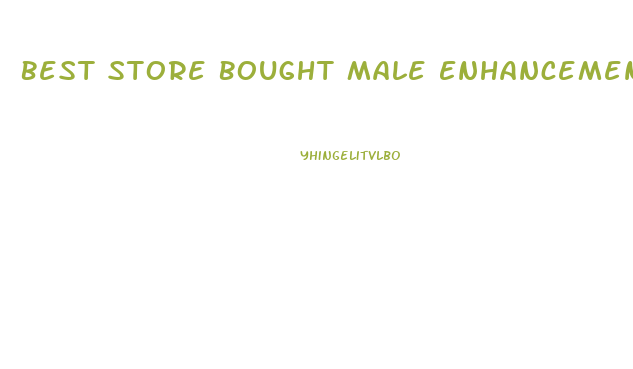 Best Store Bought Male Enhancement