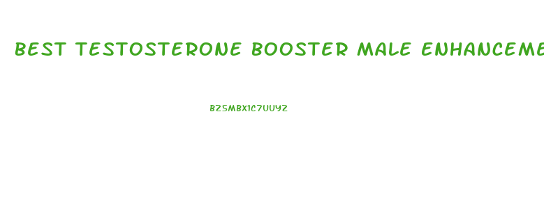 Best Testosterone Booster Male Enhancement