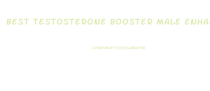 Best Testosterone Booster Male Enhancement