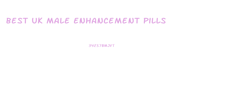 Best Uk Male Enhancement Pills