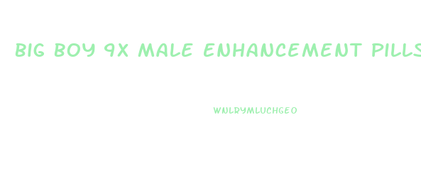 Big Boy 9x Male Enhancement Pills