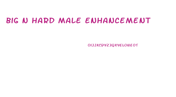 Big N Hard Male Enhancement