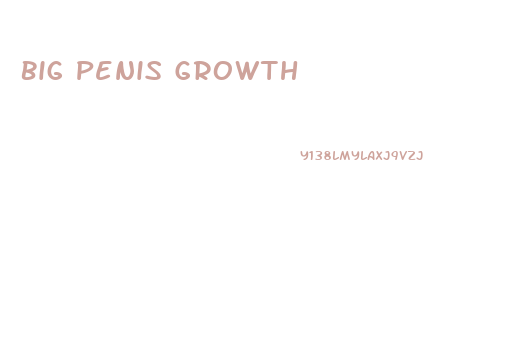 Big Penis Growth