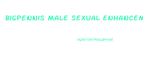 Bigpennis Male Sexual Enhancement