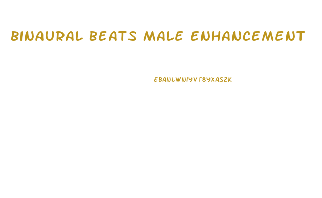 Binaural Beats Male Enhancement