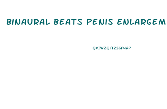 Binaural Beats Penis Enlargement