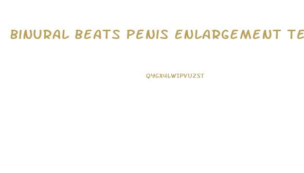 Binural Beats Penis Enlargement Test