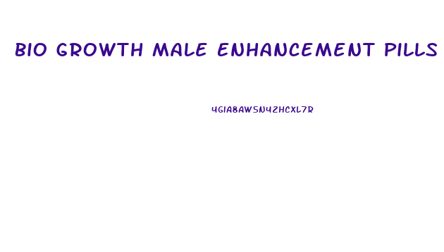 Bio Growth Male Enhancement Pills