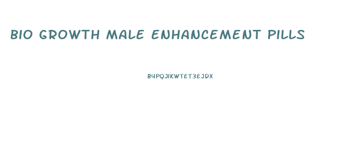 Bio Growth Male Enhancement Pills