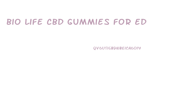 Bio Life Cbd Gummies For Ed