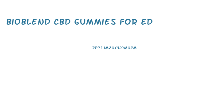 Bioblend Cbd Gummies For Ed