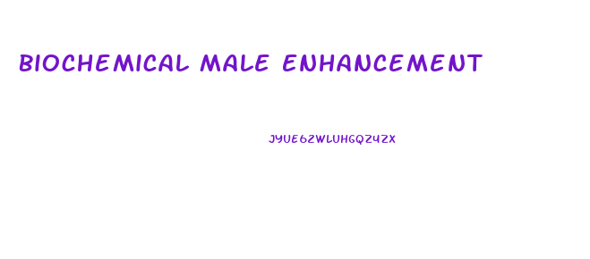 Biochemical Male Enhancement