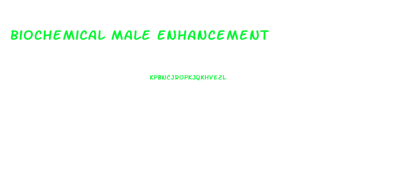 Biochemical Male Enhancement