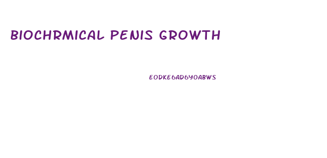 Biochrmical Penis Growth