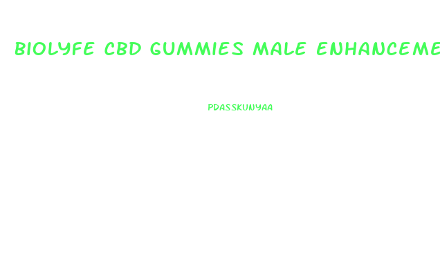 Biolyfe Cbd Gummies Male Enhancement System
