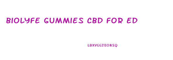 Biolyfe Gummies Cbd For Ed