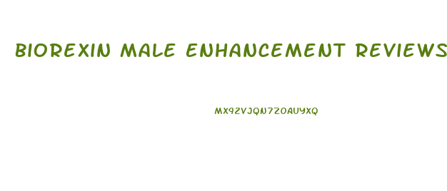 Biorexin Male Enhancement Reviews