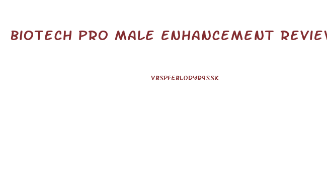 Biotech Pro Male Enhancement Reviews