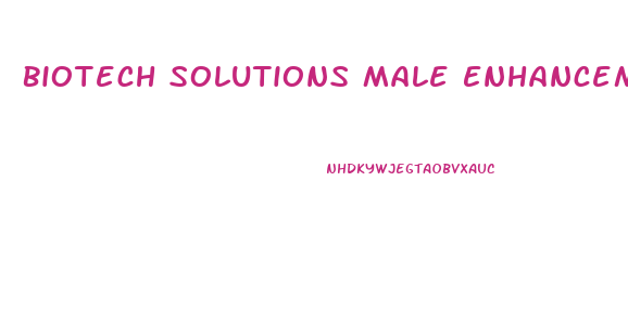 Biotech Solutions Male Enhancement