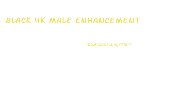 Black 4k Male Enhancement
