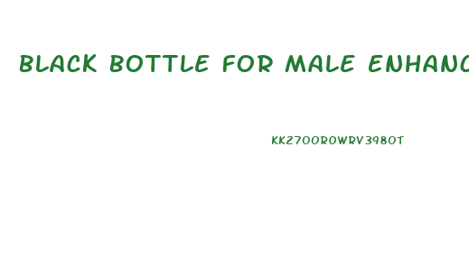 Black Bottle For Male Enhancements
