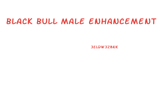 Black Bull Male Enhancement Drug Test