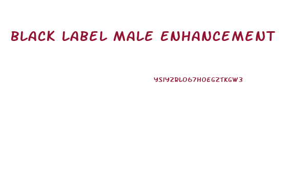 Black Label Male Enhancement