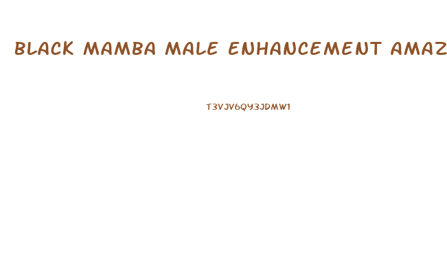 Black Mamba Male Enhancement Amazon