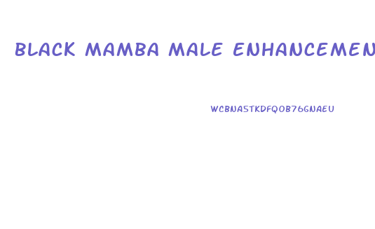 Black Mamba Male Enhancement Pills