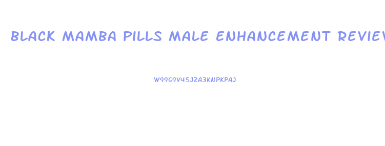 Black Mamba Pills Male Enhancement Reviews