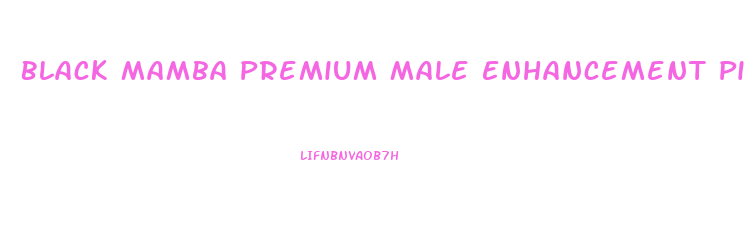 Black Mamba Premium Male Enhancement Pill