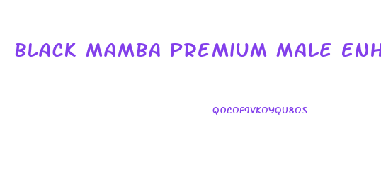 Black Mamba Premium Male Enhancement Pill Reviews