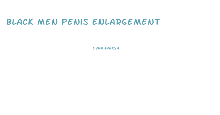 Black Men Penis Enlargement