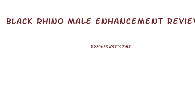 Black Rhino Male Enhancement Reviews