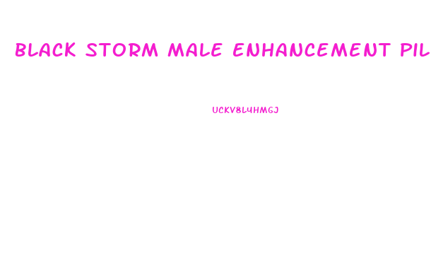 Black Storm Male Enhancement Pills Reviews