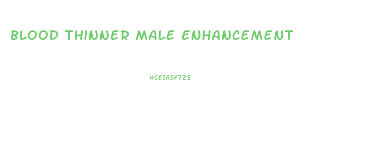 Blood Thinner Male Enhancement